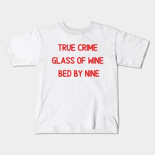 True Crime Glass Of Wine In Bed By Nine Kids T-Shirt